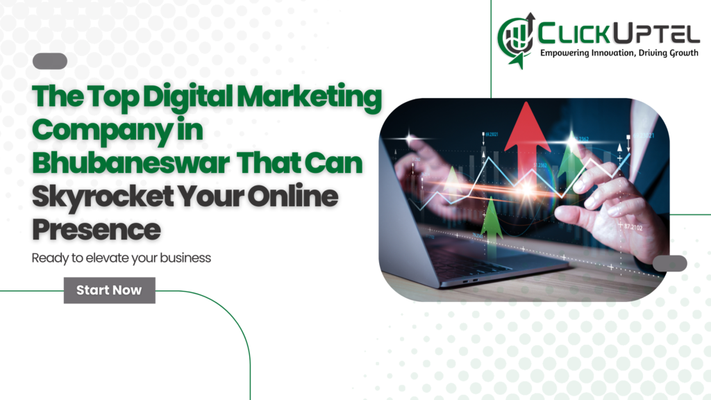 Top Digital Marketing Company in Bhubaneswar ClickUptel